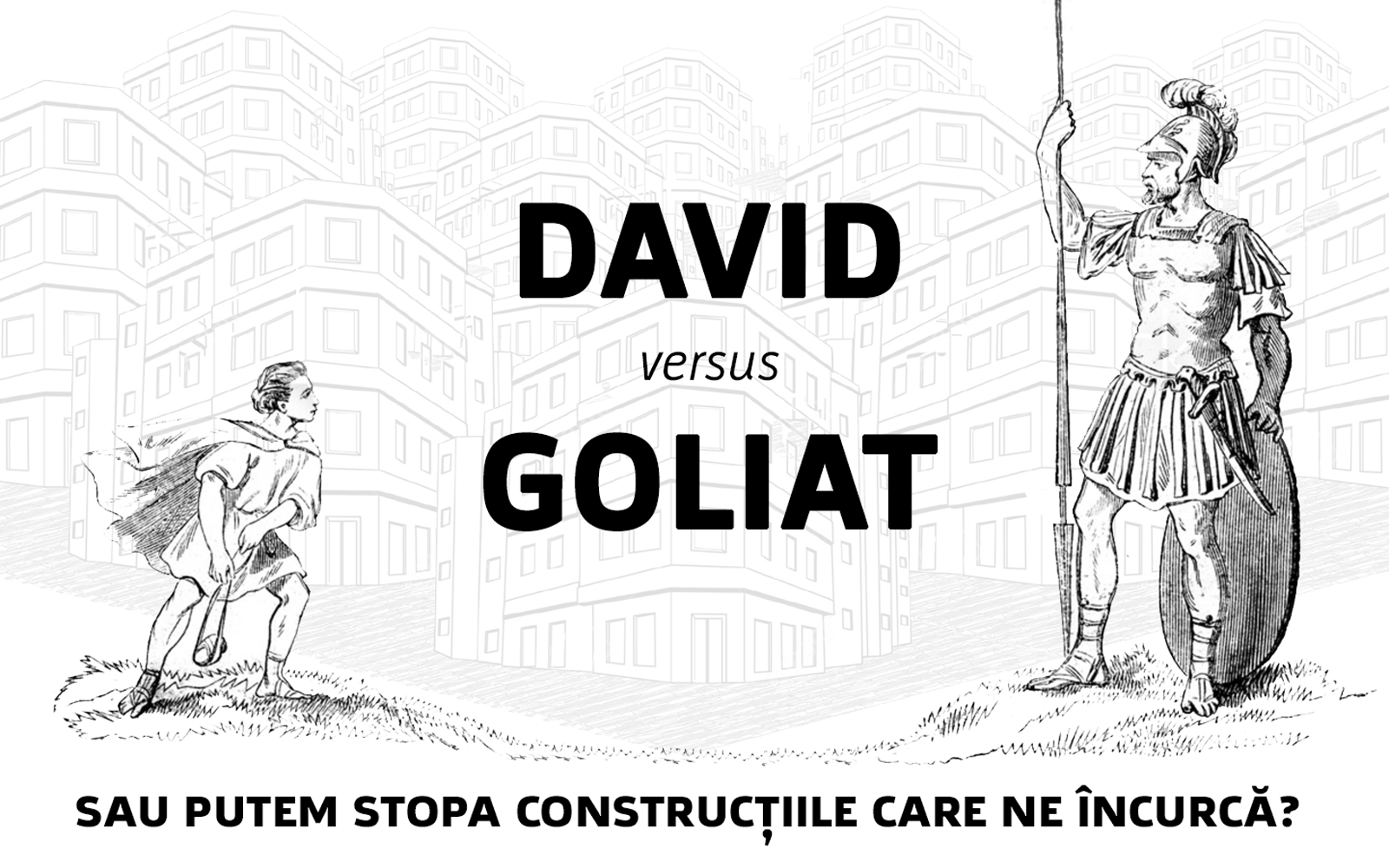 David versus Goliat sau putem stopa construcțiile care ne încurcă? Image